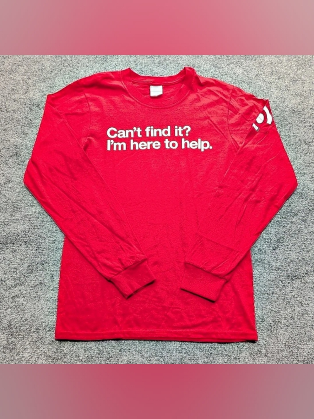 Port & Co. Target Remodel Edition ‘Cant Find It? I'm Here To Help’ Long Sleeve S